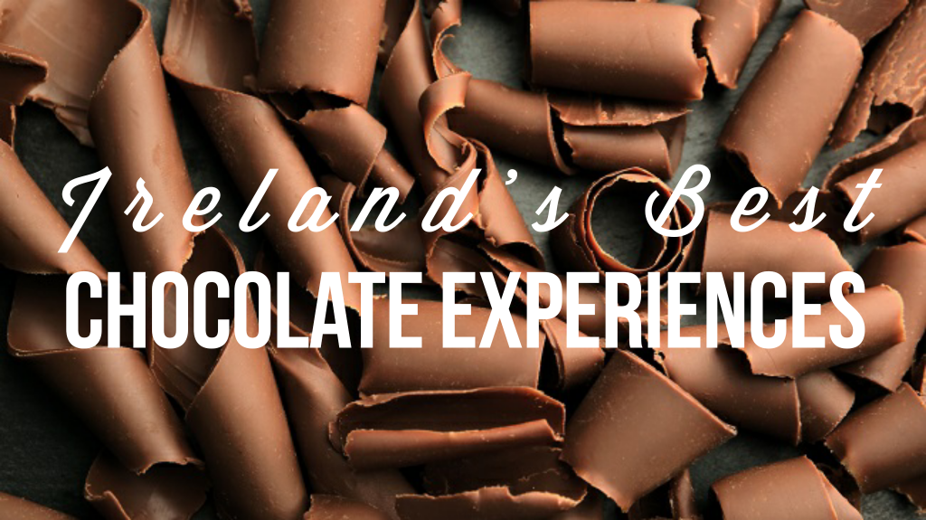 15 Best Chocolate Experiences in Ireland