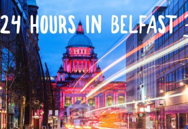 24HoursinBelfast