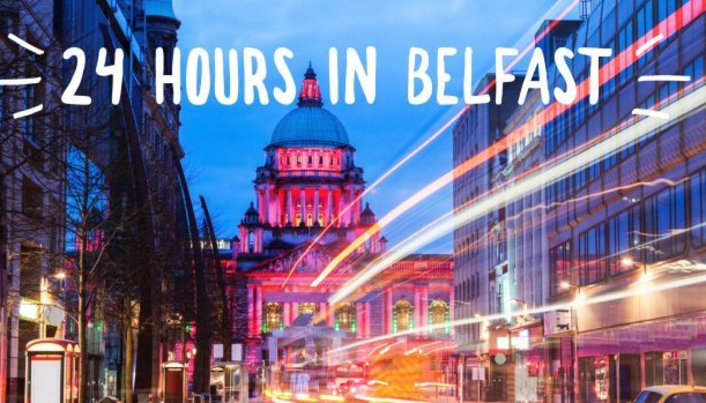 24HoursinBelfast