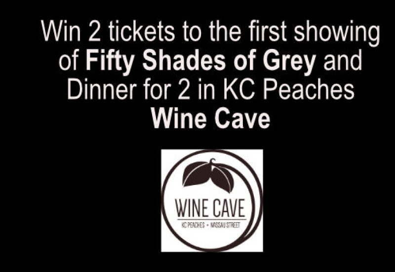Win Fifty Shades of Grey Tickets and Dinner for 2 in KC Peaches Wine Cave - Closed