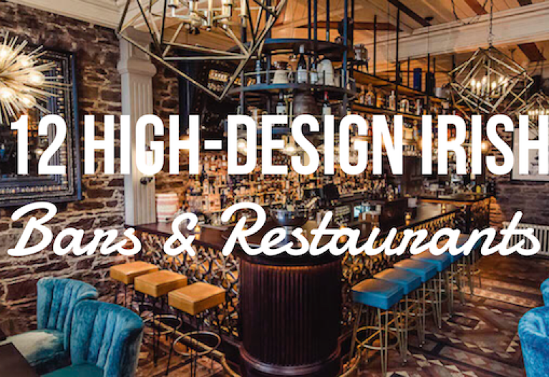 Best Designed Irish Restaurants and Bars TheTaste.ie
