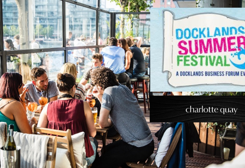 Charlotte Quay Launches Fantastic Offers for the Docklands Summer Festival this Weekend