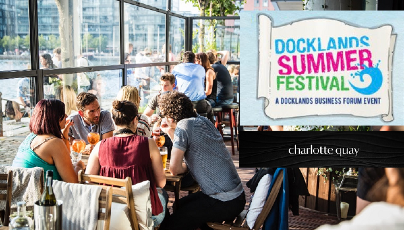 Charlotte Quay Launches Fantastic Offers for the Docklands Summer Festival this Weekend
