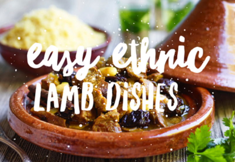 Easy Ethnic Lamb Dishes #TastyEasyLamb