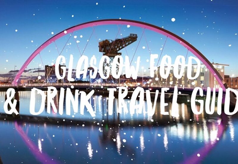 Glasgow Food & Drink Travel Guide
