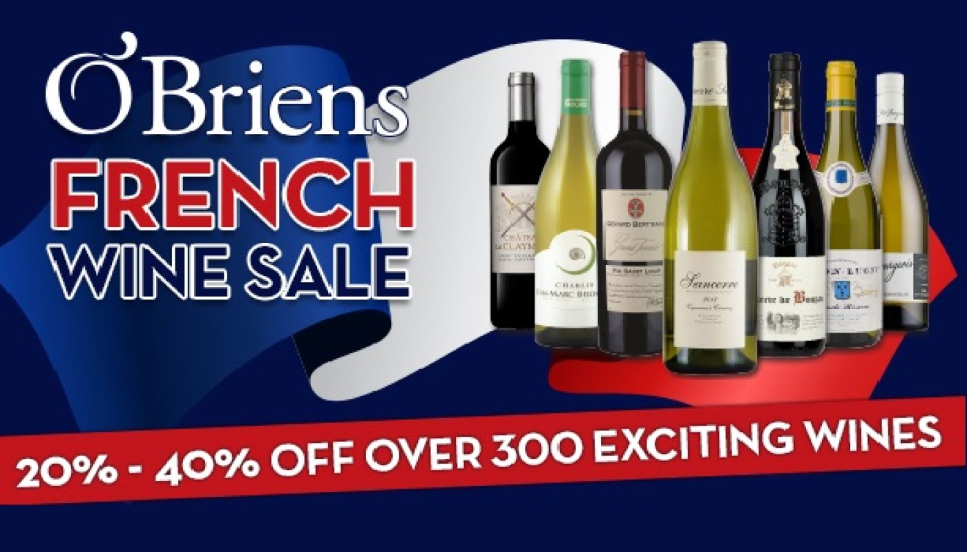 French Wine, Bubbles and Rosé: O'Briens Wine Sale Has Everything you Need this Weekend