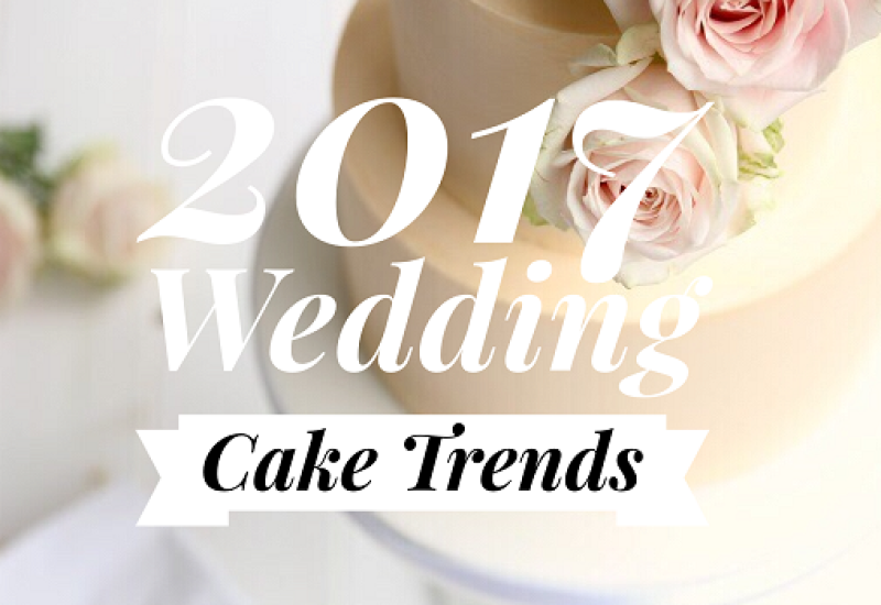 Wedding Cake Trends 2017