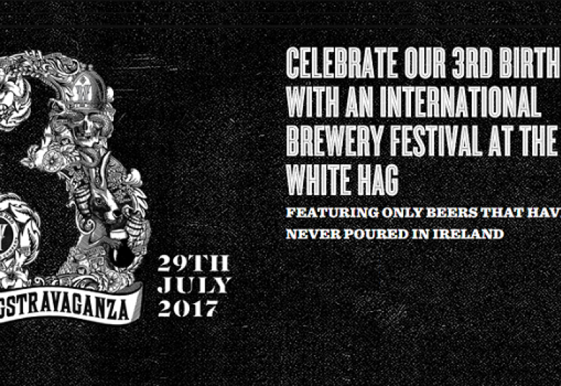Hagstravaganza Brewery Festival will Only Feature Beers Poured in Ireland for the 1st Time