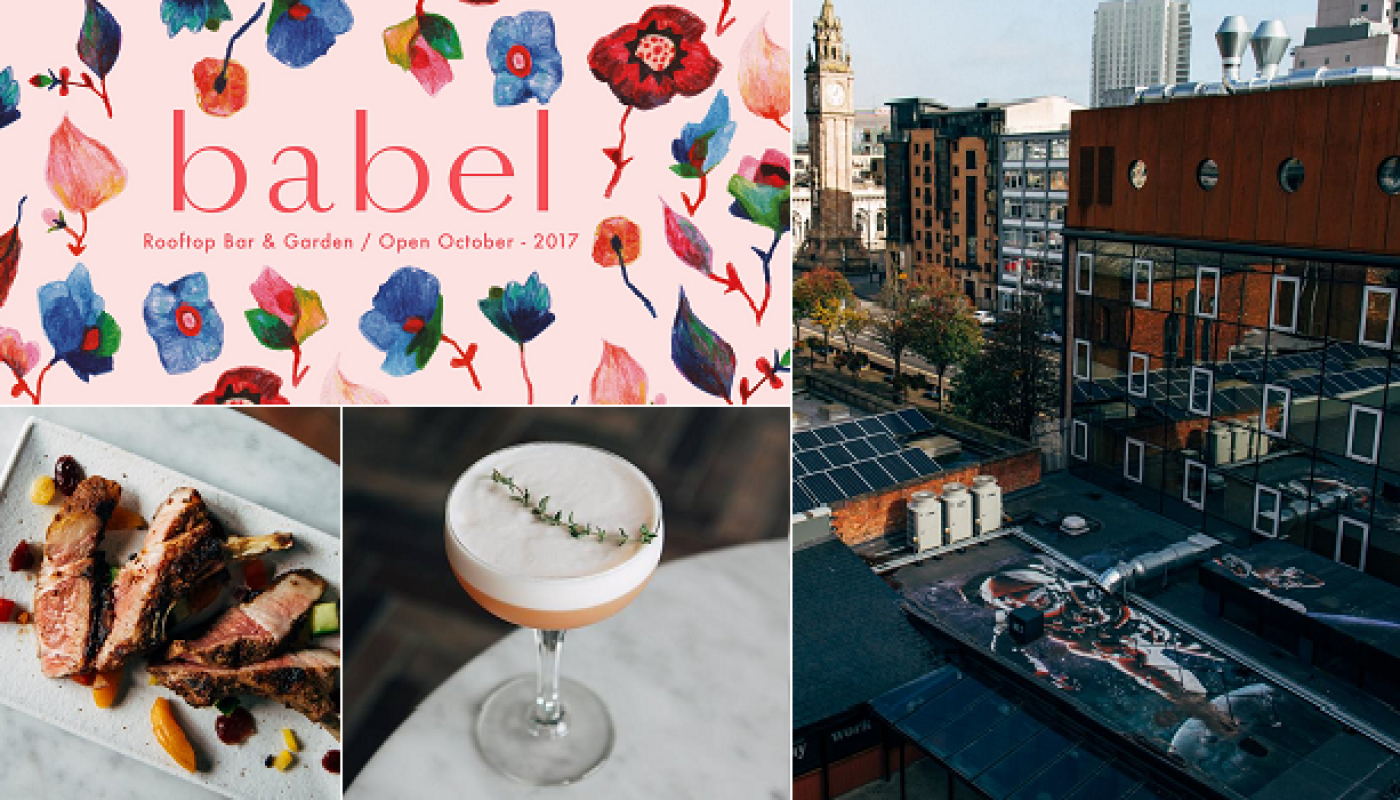 Babel, Belfast's Biggest and Prettiest Rooftop Garden and Bar to Open this Month